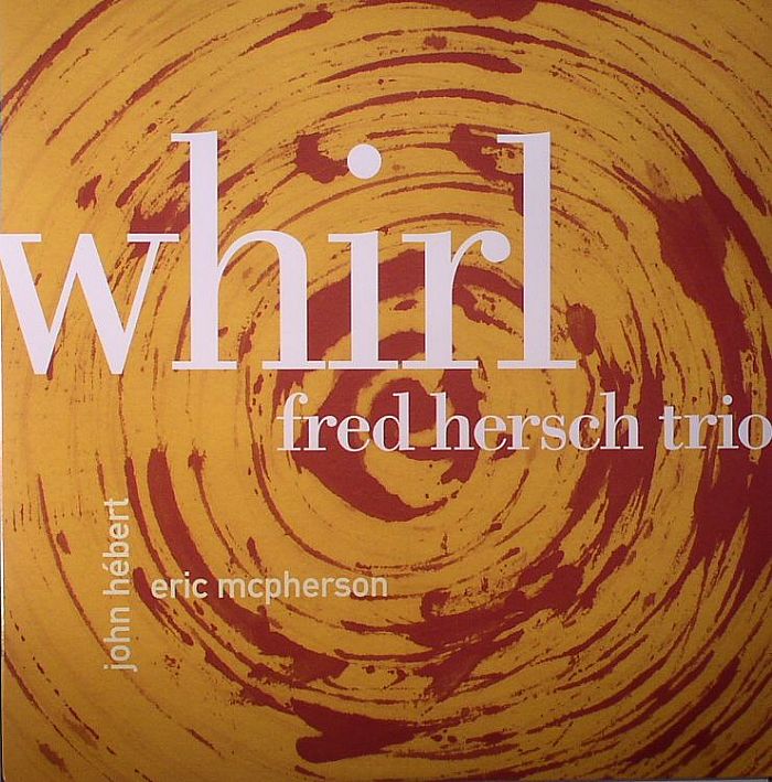 FRED HERSCH TRIO - Whirl
