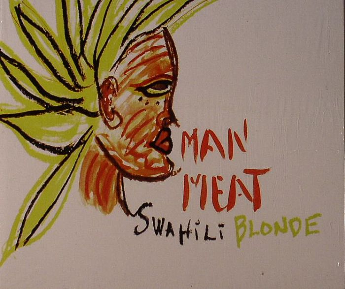 SWAHILI BLONDE - Man Meat