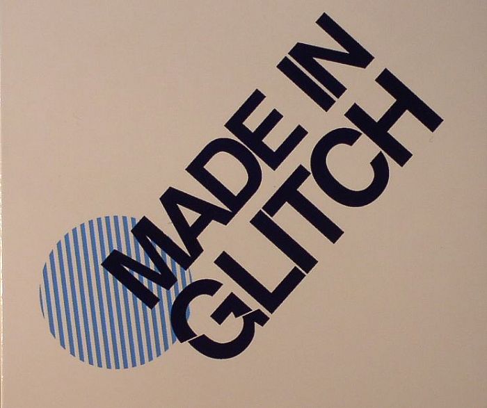 VARIOUS - Made In Glitch