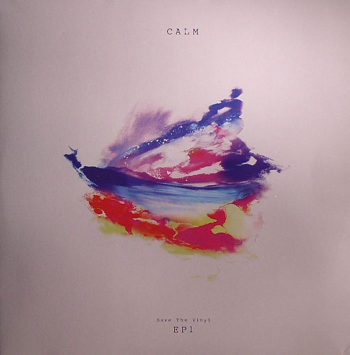 CALM - Save The Vinyl EP 1
