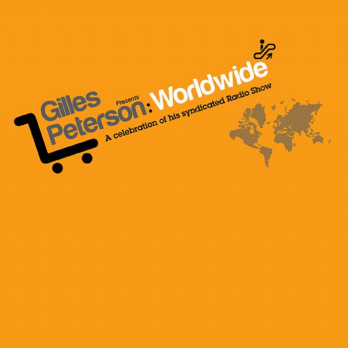 PETERSON, Gilles/VARIOUS - Gilles Peterson presents Worldwide: A Celebration Of His Syndicated Radio Show