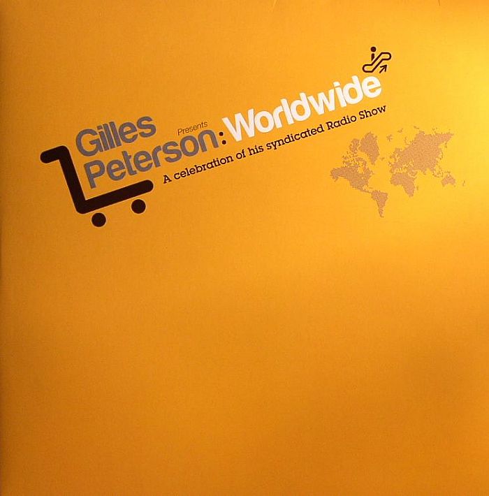PETERSON, Gilles/VARIOUS - Gilles Peterson Presents Worldwide: A Celebration Of His Syndicated Radio Show