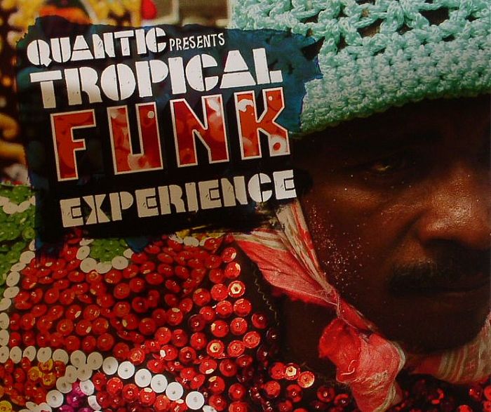 QUANTIC/VARIOUS - Quantic Presents Tropical Funk Experience
