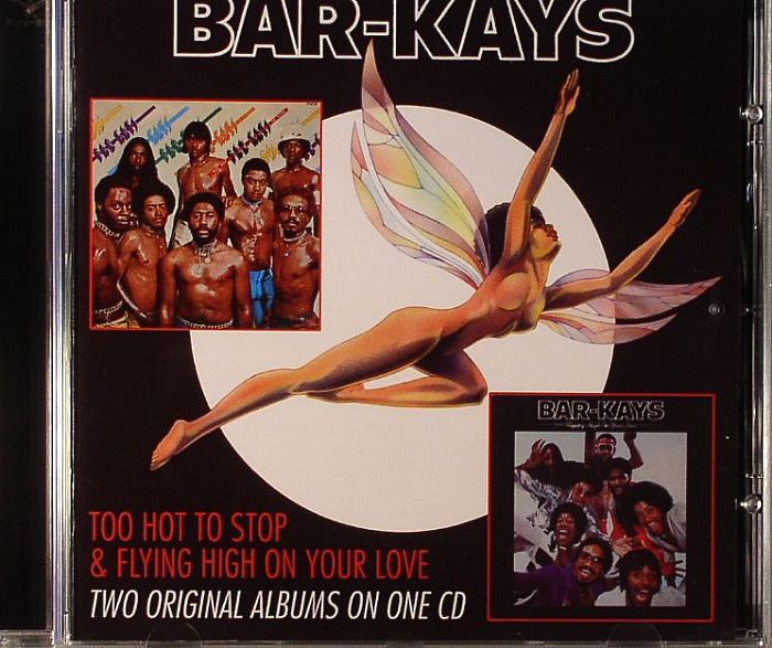 BAR KAYS - Too Hot To Stop & Flying High On Your Love