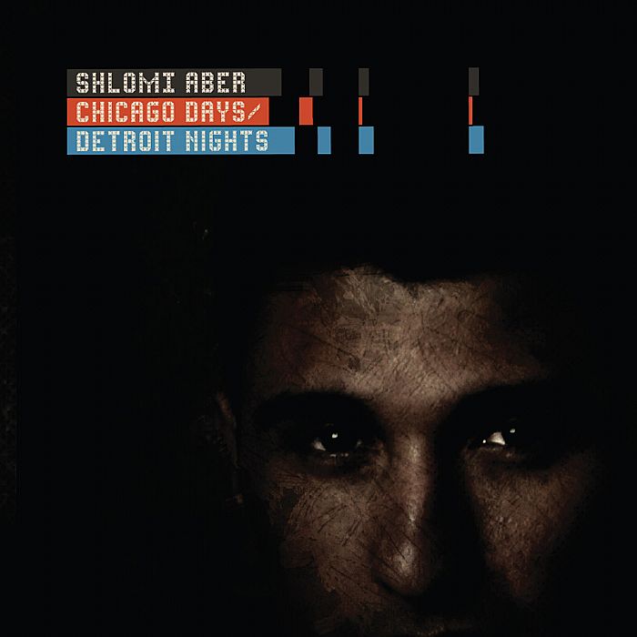 ABER, Shlomi - Chicago Days Detroit Nights