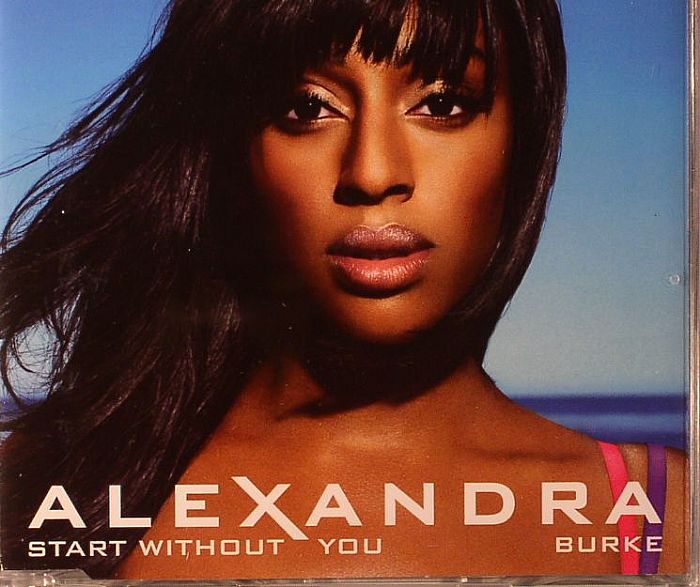 BURKE, Alexandra - Start Without You