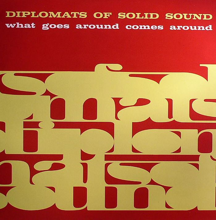DIPLOMATS OF SOLID SOUND - What Goes Around Comes Around