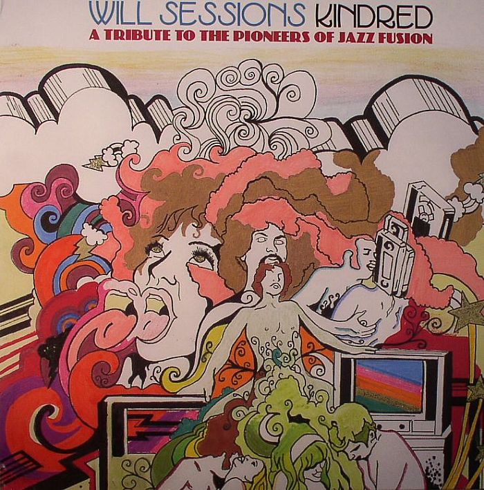 WILL SESSIONS - Kindred: A Tribute To The Pioneers Of Jazz Fusion