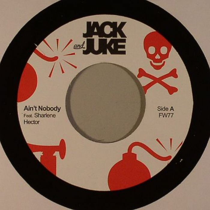 JACK & JUKE - Ain't Nobody