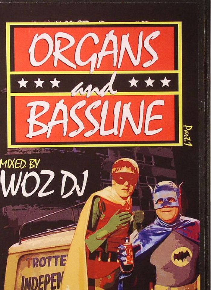 WOZ DJ/VARIOUS - Organs & Bassline Part 1
