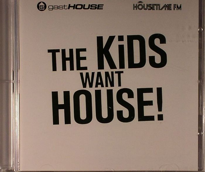 VARIOUS - The Kids Want House