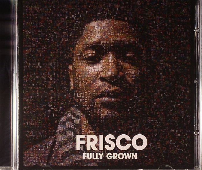 FRISCO - Fully Grown