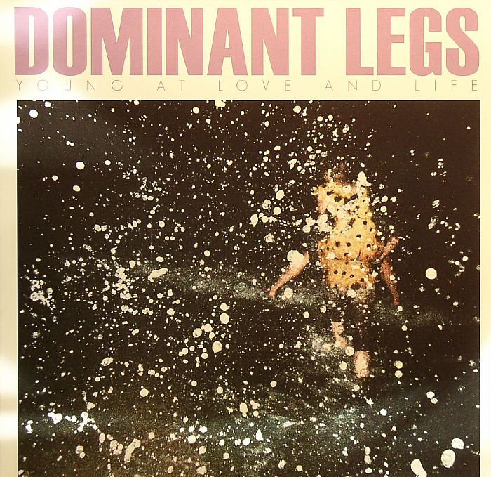 DOMINANT LEGS - Young At Love & Life