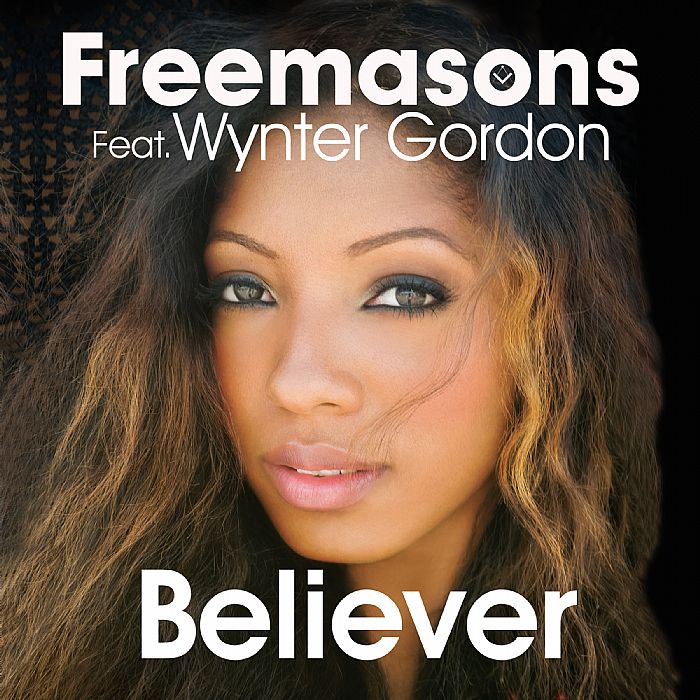 FREEMASONS feat WYNTER GORDON - Believer