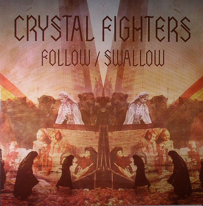 CRYSTAL FIGHTERS - Follow