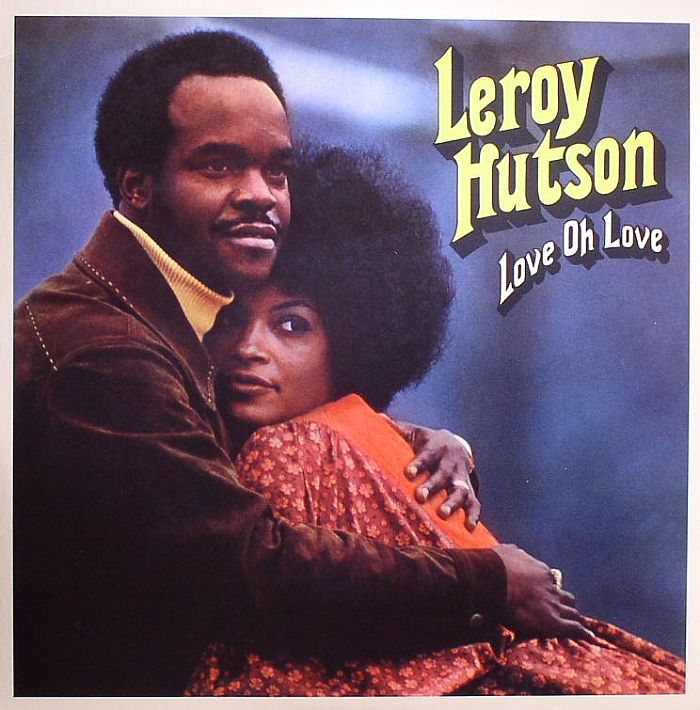 HUTSON, Leroy - Love Oh Love
