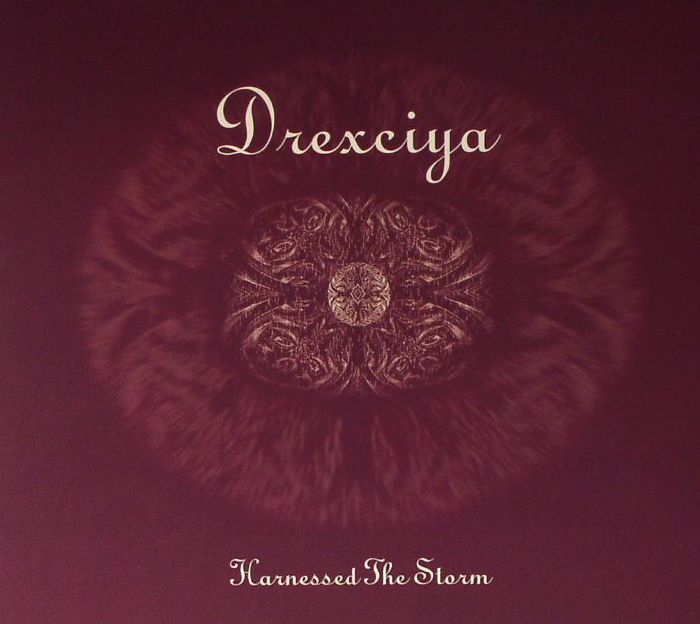 DREXCIYA - Harnessed The Storm