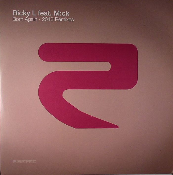RICKY L feat M CK - Born Again (2010 remixes)