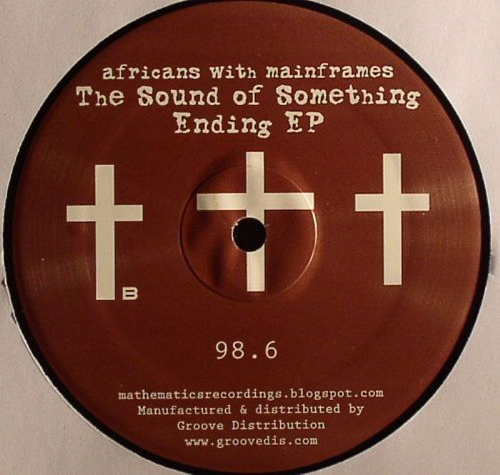 AFRICANS WITH MAINFRAMES - The Sound Of Something Ending EP