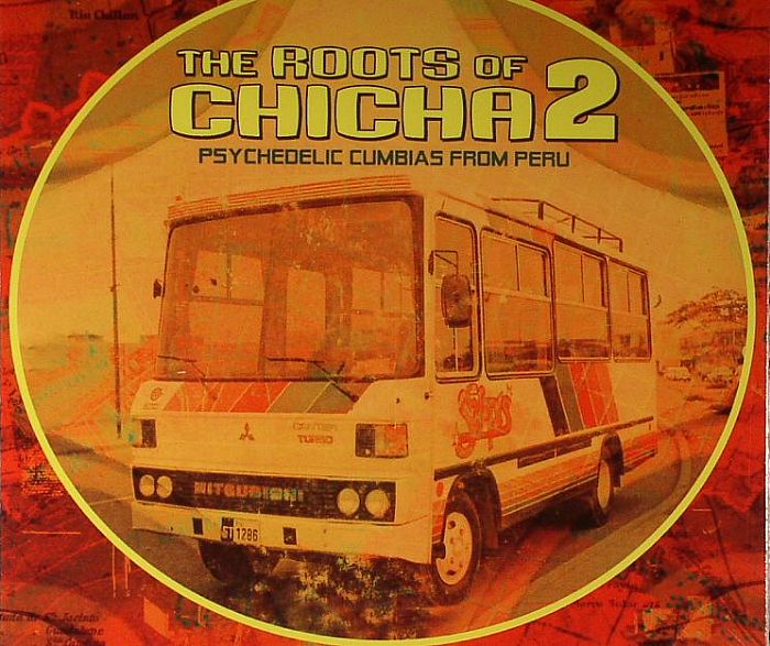VARIOUS - The Roots Of Chicha 2: Psychedelic Cumbias From Peru
