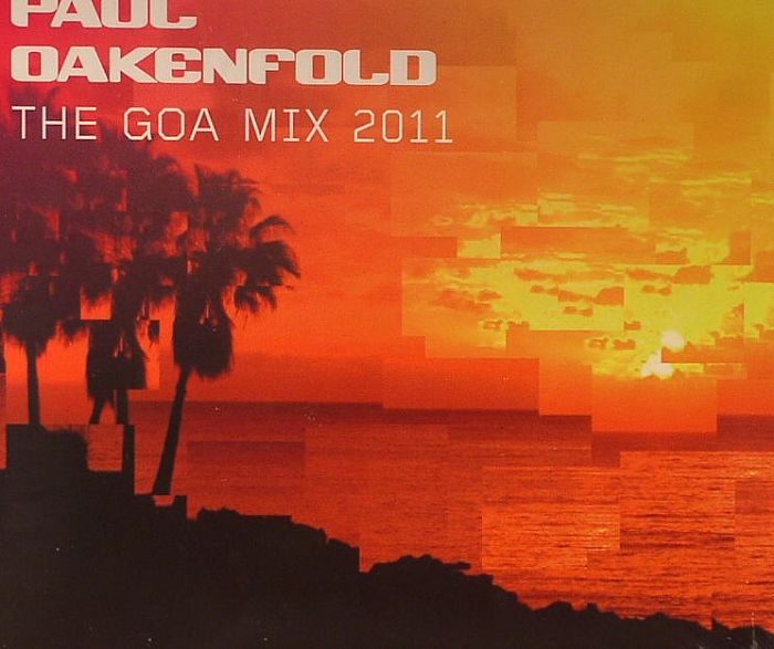 OAKENFOLD, Paul/VARIOUS - The Goa Mix 2011