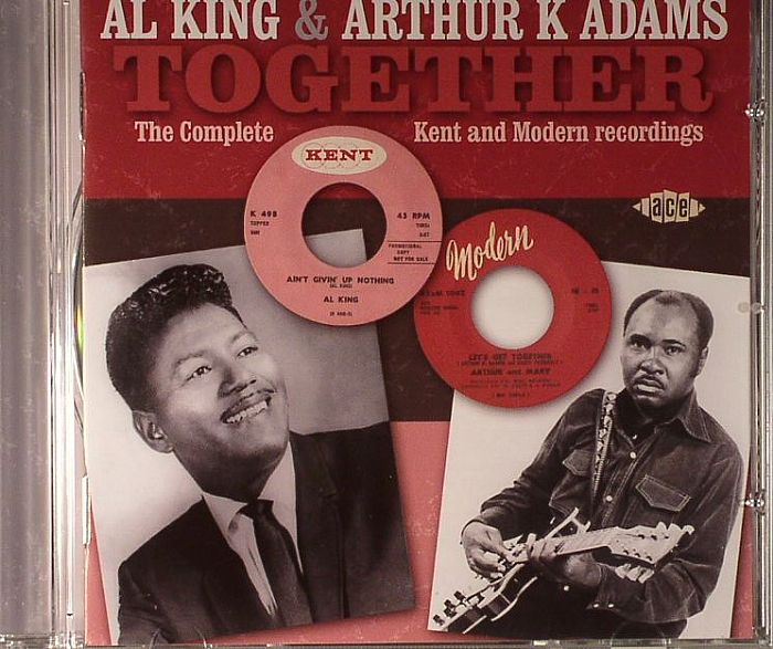 KING, Al/ARTHUR K ADAMS - Together: The Complete Kent & Modern Recordings