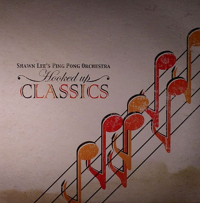 SHAWN LEE'S PING PONG ORCHESTRA - Hooked Up Classics