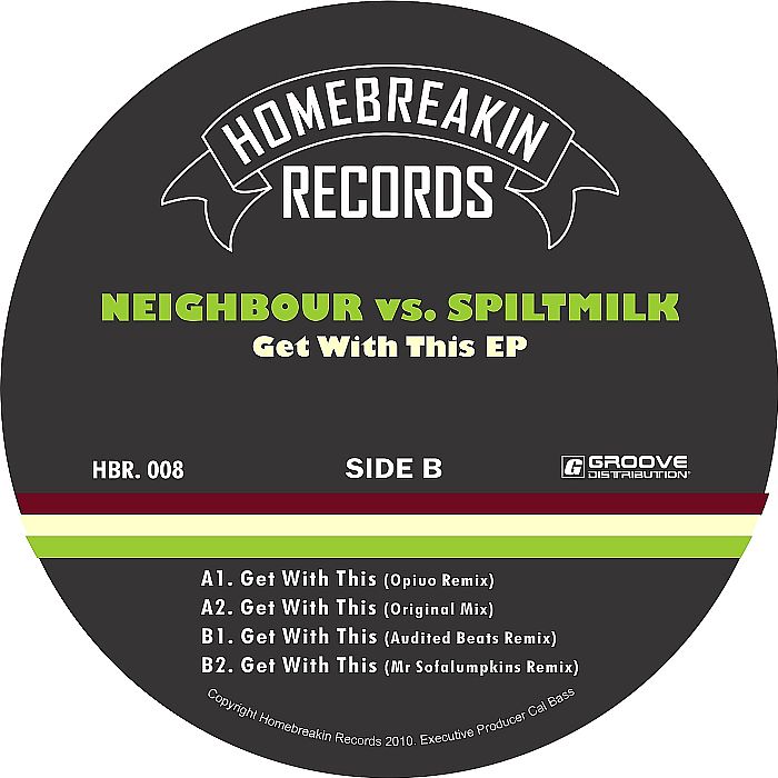 NEIGHBOUR vs SPILTMILK - Get With This EP