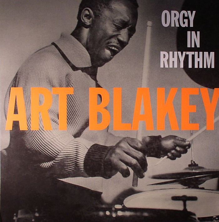 BLAKEY, Art - Orgy In Rhythm