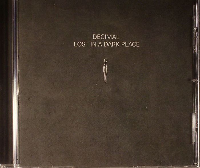 DECIMAL - Lost In A Dark Place
