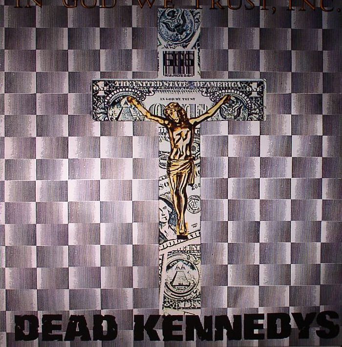 DEAD KENNEDYS - In God We Trust (remastered)