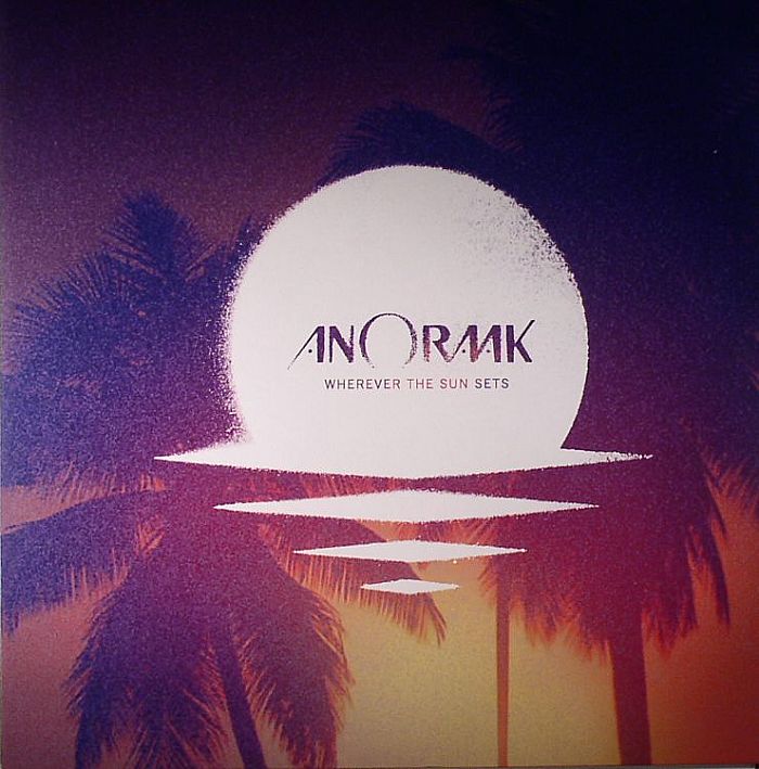 ANORAAK - Wherever The Sun Sets