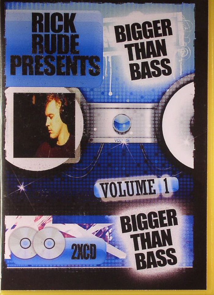 RICK RUDE/VARIOUS - Bigger Than Bass Volume 1