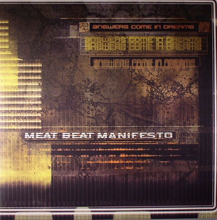 MEAT BEAT MANIFESTO - Answers Come In Dreams