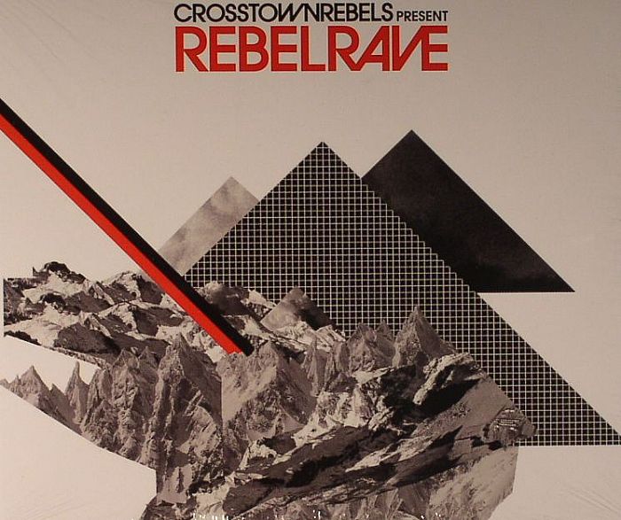 VARIOUS - Crosstown Rebels Presents Rebel Rave