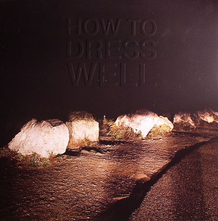 HOW TO DRESS WELL - Love Remains