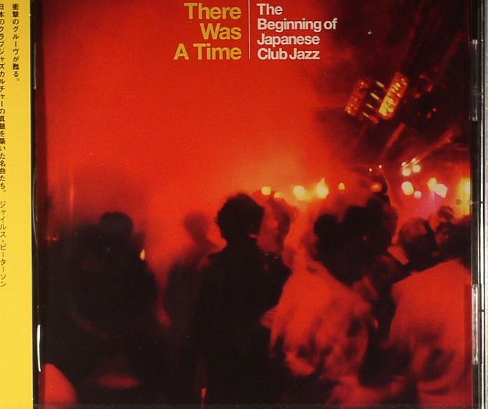 VARIOUS - There Was A Time: The Beginning Of Japanese Club Jazz