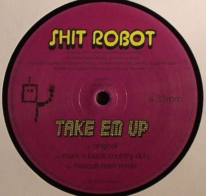 SHIT ROBOT - Take Em Up