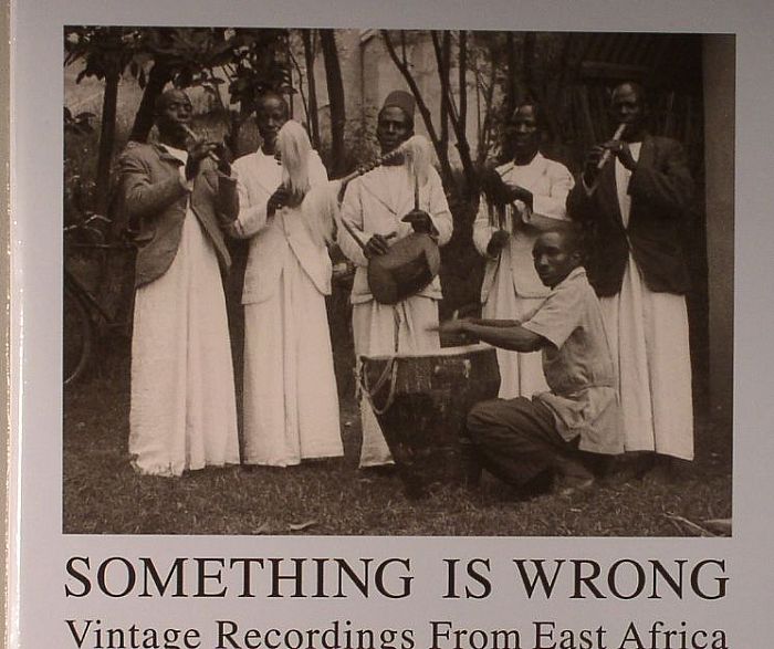 VARIOUS - Something Is Wrong: Vintage Recordings From East Africa