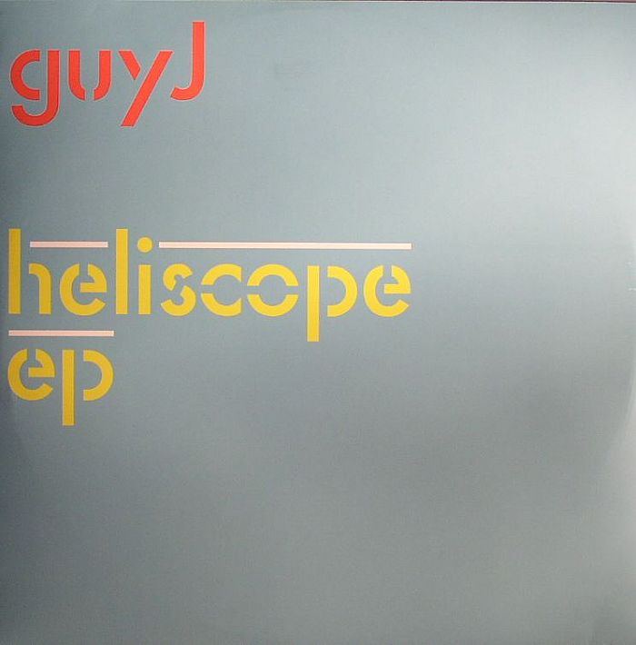 GUY J - Heliscope EP