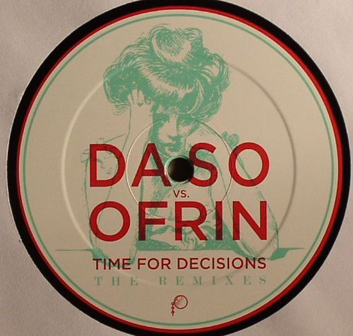 DASO vs OFRIN - Time For Decisions (The Remixes)