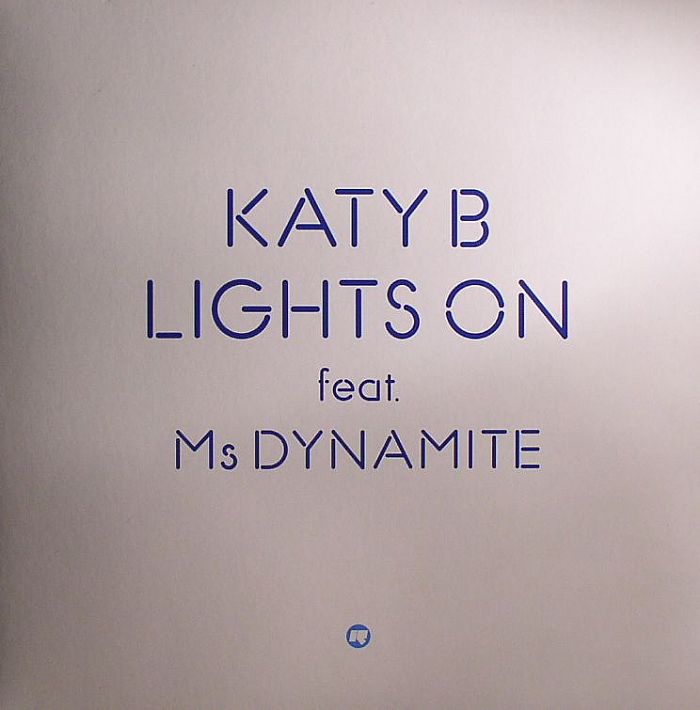 KATY B feat MS DYNAMITE - Lights On