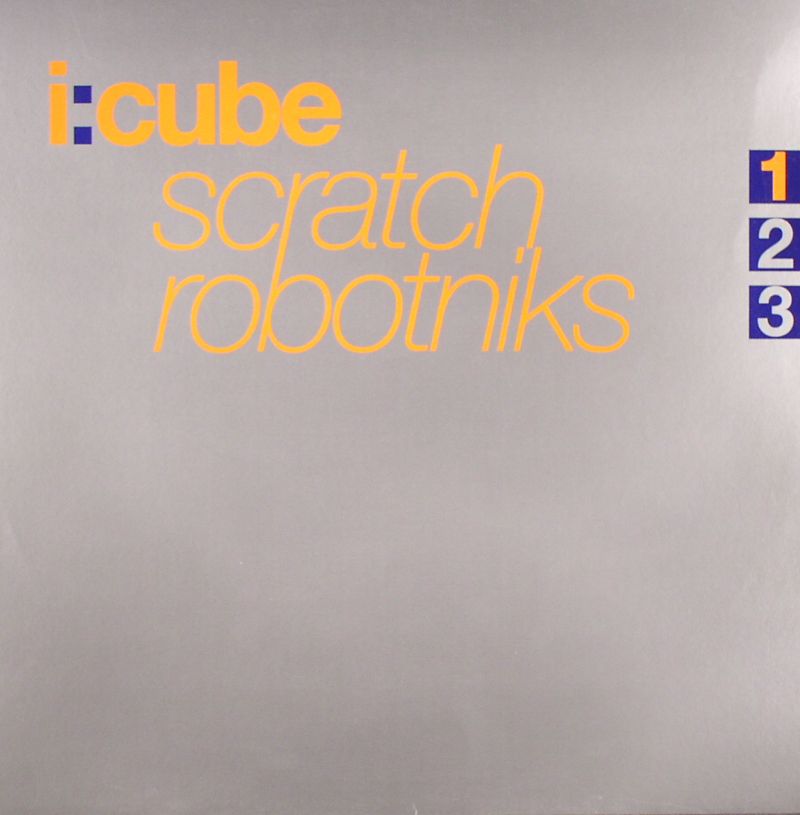 I:CUBE - Scratch Robotniks EP