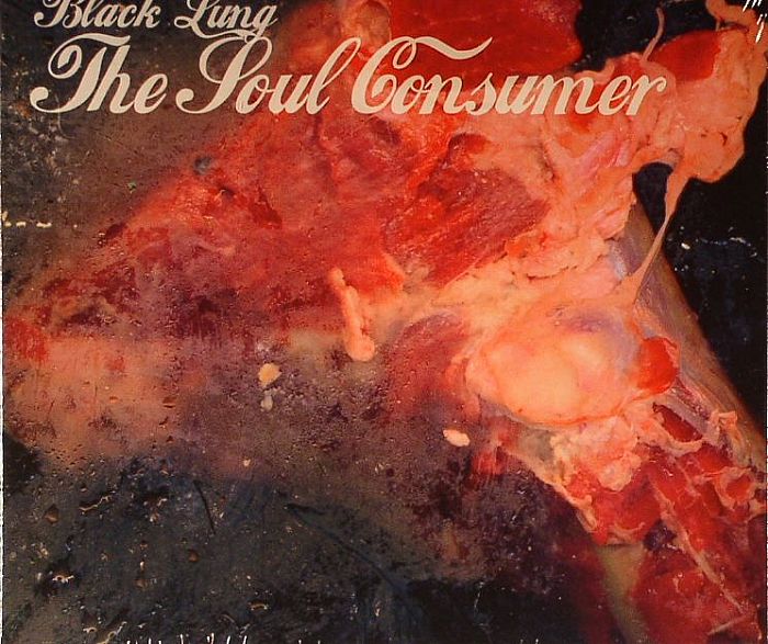 BLACK LUNG - The Soul Consumer