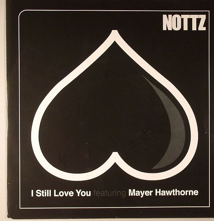 NOTTZ feat MAYER HAWTHORNE - I Still Love You