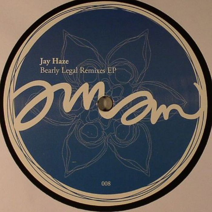 HAZE, Jay - Bearly Legal EP (Remixes)