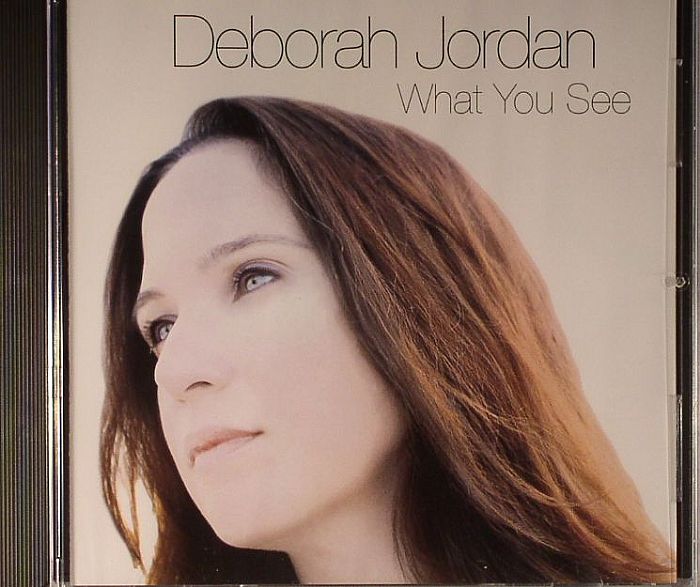 JORDAN, Deborah - What You See