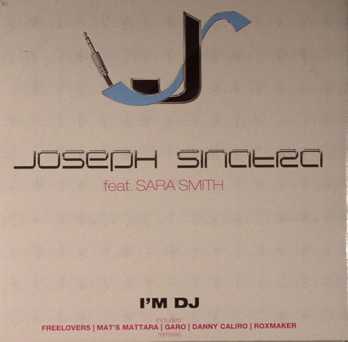 SINATRA, Joseph feat SARA SMITH - I'm DJ