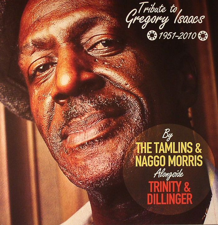 TAMLINS, The/NAGGO MORRIS/TRINITY/DILLINGER/BERES HAMMOND - Tribute To Gregory Isaacs 1951-2010: Oh What A Story (Soon Forward Riddim)