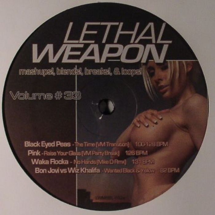 LETHAL WEAPON - Lethal Weapon Mash Ups Blends Breaks & Loops Vol 33